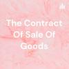 undefined The Contract Of Sale Of Goods