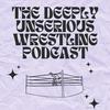 undefined The Deeply Unserious Wrestling Podcast