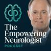undefined The Empowering Neurologist Podcast