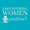 undefined The Empowering Women Podcast