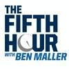 undefined The Fifth Hour with Ben Maller