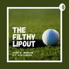 undefined The Filthy Lipout Golf Podcast