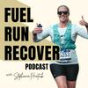undefined The Fuel Run Recover Podcast