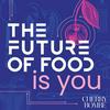 undefined The Future Of Food Is You