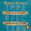 undefined The Gifts of Imperfection by Brené Brown, Book Summary, Podcast, English