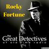 undefined The Great Detectives Present Rocky Fortune (Old Time Radio)
