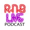 undefined RnB Live Podcast