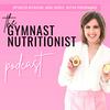 undefined The Gymnast Nutritionist® Podcast