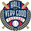 undefined The Hall of Very Good Podcast