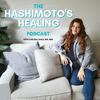 undefined The Hashimoto's Healing Podcast