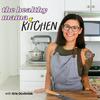 undefined The Healthy Mama Kitchen Podcast | Healthy Cooking Hacks for Busy Moms, Meal Planning & Meal Prep