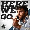 undefined The Here We Go Podcast
