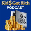 undefined The Kids Get Rich Podcast