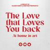undefined The love that loves you back