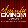 undefined The Mainly Eminem Podcast
