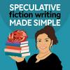 undefined Speculative Fiction Writing Made Simple: How to Write, Edit, and Publish Your Debut Fantasy, Science Fiction, or Dystopian Novel