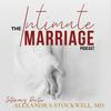 undefined The Intimate Marriage Podcast, with Intimacy Doctor Alexandra Stockwell, MD