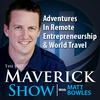 undefined The Maverick Show: Remote Entrepreneurship and World Travel