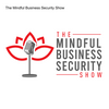 undefined The Mindful Business Security Show