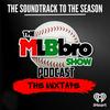 undefined The MLBbro Show Podcast Mixtape