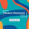 undefined Modern Classrooms Project Podcast