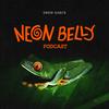 undefined The Neon Belly Podcast