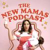 undefined The New Mamas Podcast