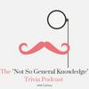 undefined The "Not So General Knowledge" Trivia Podcast