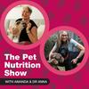 undefined The Pet Nutrition Show, with Amanda and Dr Anna.