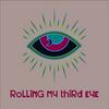undefined Rolling My Third Eye