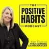 undefined The Positive Habits Podcast
