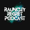 undefined The Raunchy Regret Podcast