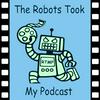 undefined The Robots Took My Podcast