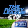 undefined The Rugby League Hot Recap