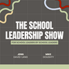 undefined The School Leadership Show