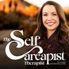 undefined Self Careapist Therapist Podcast