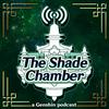 undefined The Shade Chamber: a Genshin Impact Podcast