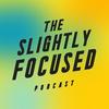 undefined The Slightly Focused Podcast