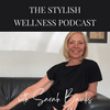 undefined The Stylish Wellness Podcast