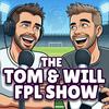 undefined The Tom & Will FPL Show