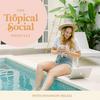 undefined Tropical Social Podcast | Social Media Management & Strategy