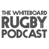 undefined The Whiteboard Rugby Podcast