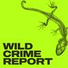 undefined The Wild Crime Report Podcast