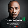 undefined Think Bigger Actors Podcast with DaJuan Johnson