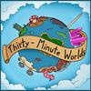 undefined Thirty Minute Worlds