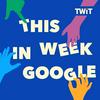 undefined This Week in Google (Audio)