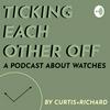 undefined Ticking Each Other Off - A Podcast About Watches