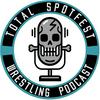 undefined Total Spotfest Wrestling Podcast