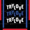undefined Trylove