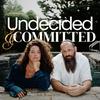 undefined Undecided and Committed